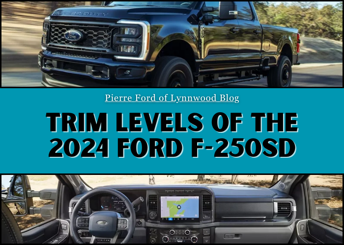 Trim Levels of the 2024 Ford F-250SD: The Strength to Succeed